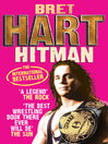 Hitman (eBook): My Real Life in the Cartoon World of Wrestling